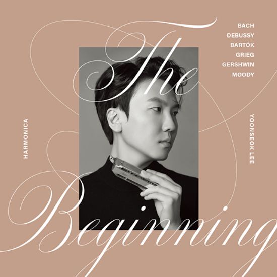 THE BEGINNING [더 비기닝: 바흐, 드뷔시, 바르톡, 그리그, 거쉬인, 무디: 하모니카 작품집]