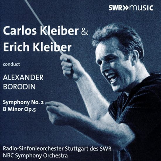 SYMPHONY NO.2 B MINOR OP.5/ CARLOS KLEIBER, ERICH KLEIBER [보로딘: 교향곡 2번 - 클라이버 부자의 녹음]