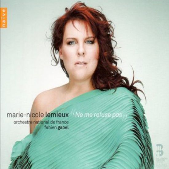 NE ME REFUSE PAS/ FABIEN GABEL [마리-니콜 르뮤: 프랑스 오페라 아리아]