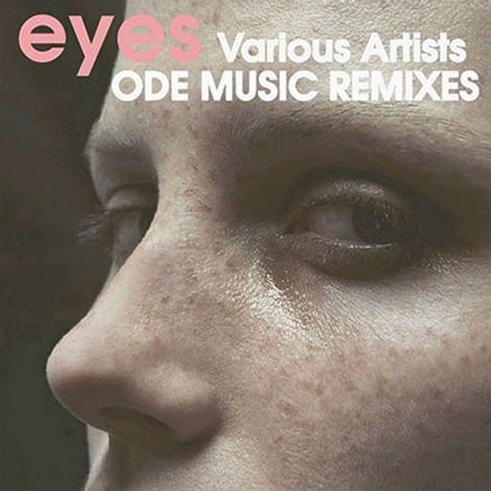 EYES: ODE MUSIC REMIXES