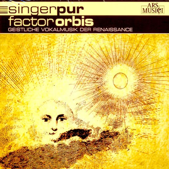 FACTOR ORBIS: SACRED VOCAL MUSIC OF THE RENAISSANCE/ SINGER PUR [징어 푸어: 르네상스 시대의 종교적 성악집]