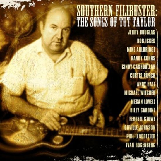 SOUTHERN FILIBUSTER: A TRIBUTE TO TUT TAYLOR