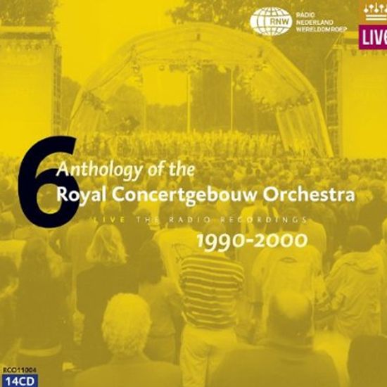 ANTHOLOGY OF THE ROYAL CONCERTGEBOUW ORCHESTRA 1990-2000 [로열 콘세르트허바우 오케스트라 실황특선 6집]