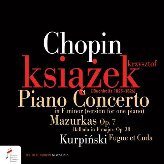 PIANO CONCERTO NO.2 - VERSION FOR ONE PIANO, 4 MAZURKAS/ KRZYSZTOF KSIAZEK [쇼팽: 피아노 협주곡 2번(독주 판본), 네 곡의 마주르카 외 - 크시슈토프 크시옹제크]