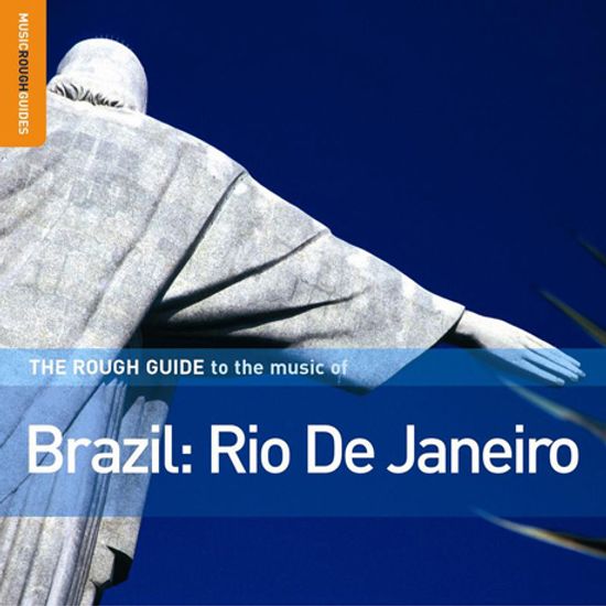 THE ROUGH GUIDE TO THE MUSIC OF BRAZIL: RIO DE JANEIRO
