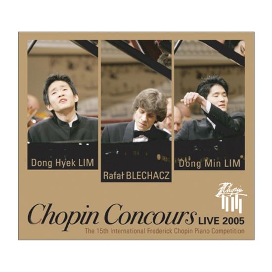 CHOPIN CONCOURS LIVE 2005/ RAFAL BLECHACZ, DONG MIN LIM, DONGHYEK LIM [라파우 블레하츠, 임동민, 임동혁: 쇼팽 콩쿠르 라이브]