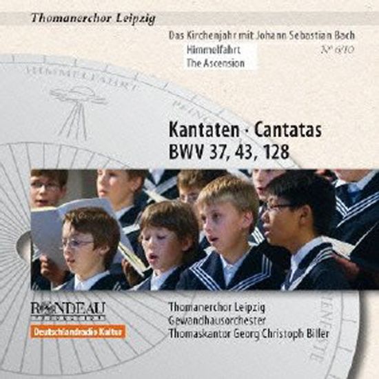 CANTATAS BWV 37,43,128/ THOMANERCHOR LEIPZIG