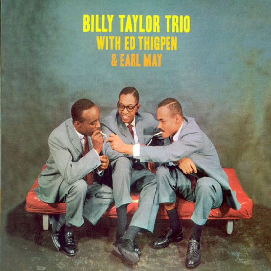 BILLY TAYLOR TRIO WITH ED THIGPEN & EARL MAY