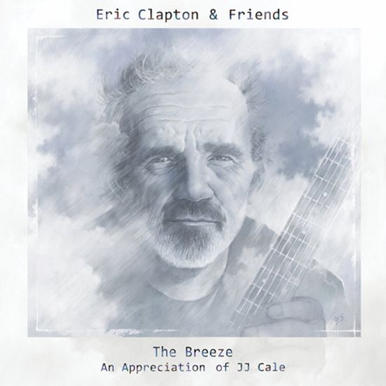 ERIC CLAPTON & FRIENDS: THE BREEZE, AN APPRECIATION OF JJ CALE