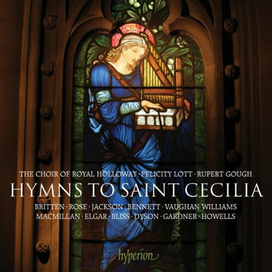 HYMNS TO SAINT CECILIA/ FELICITY LOTT, RUPERT GOUGH [성 체칠리아 찬가: 근 현대 영국 종교합창 작품집]