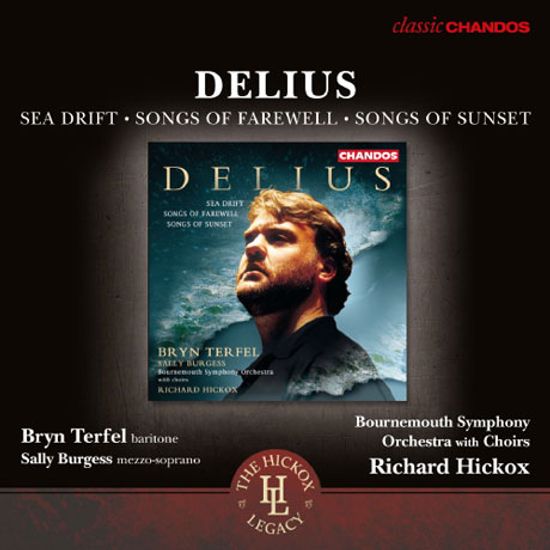 SEA DRIFT, SONGS OF FAREWELL, SONGS OF SUNSET/ RICHARD HICKOX [델리어스: 바다의 표류, 작별의 노래, 일몰의 노래]