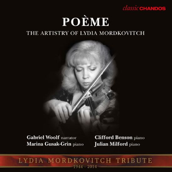 POEME: THE ARTISTRY OF LYDIA MORDKOVITCH [시적인 음악들: 리디아 모르드코비치의 예술]