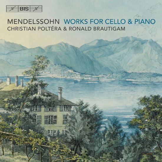 WORKS FOR CELLO & PIANO/ CHRISTIAN POLTERA, RONALD BRAUTIGAM [SACD HYBRID] [멘델스존: 첼로와 피아노를 위한 작품집 - 폴테라 & 브라우티함]