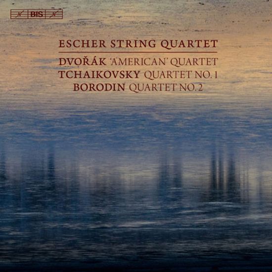 STRING QUARTETS/ ESCHER STRING QUARTET [SACD HYBRID] [드보르작, 차이코프스키, 보로딘: 현악 사중주 - 에셔 현악 사중주단]