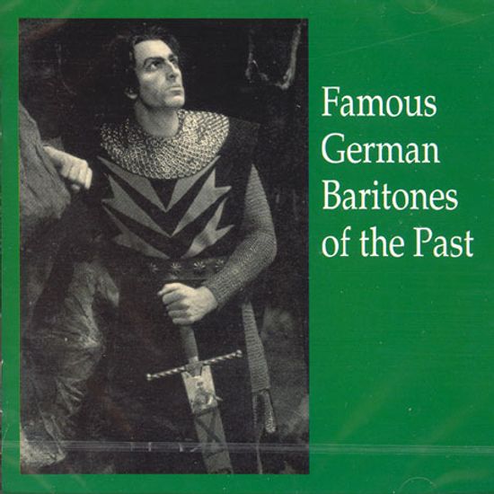 FAMOUS GERMAN BARITONES OF THE PAST [역사적 명 독일 바리톤 모음집]