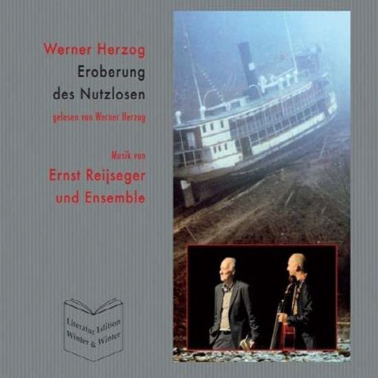 EROBERUNG DUS NUTZLOSEN: GELESEN VON WERNER HERZOG [무용의 정복: 베르너 헤어조크 70번째 생일 기념 낭독회 & 음악 콘서트 실황]