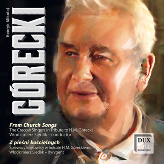 FROM CHURCH SONGS/ WLODZIMIERZ SIEDLIK [고레츠키: 무반주 혼성 합창단을 위한 교회 노래]
