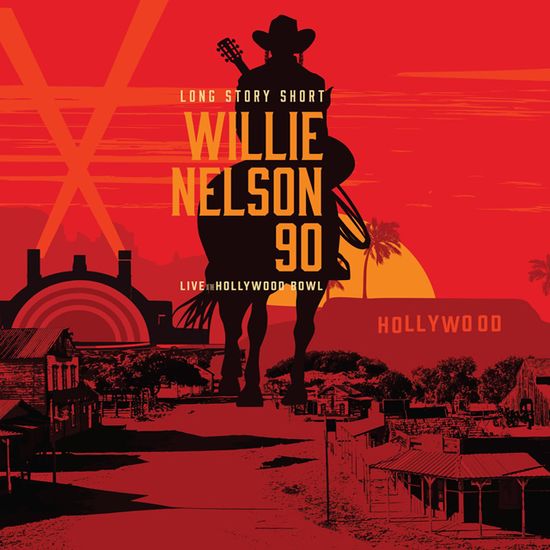 LONG STORY SHORT: WILLIE NELSON 90 - LIVE AT THE HOLLYWOOD BOWL [2CD+BD]