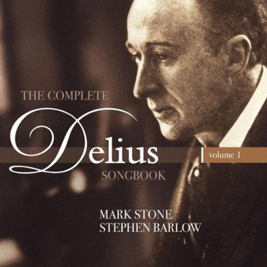 THE COMPLETE DELIUS SONGBOOK/ MARK STONE, STEPHEN BARLOW