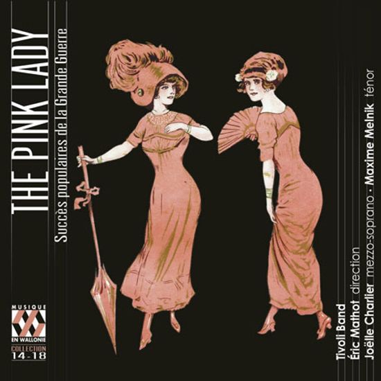 THE PINK LADY: SUCCES POPULAIRES DE LA GRANDE GUERRE/ ERIC MATHOT [티볼리 밴드: 핑크 레이디 - 1차대전 시기의 히트송]