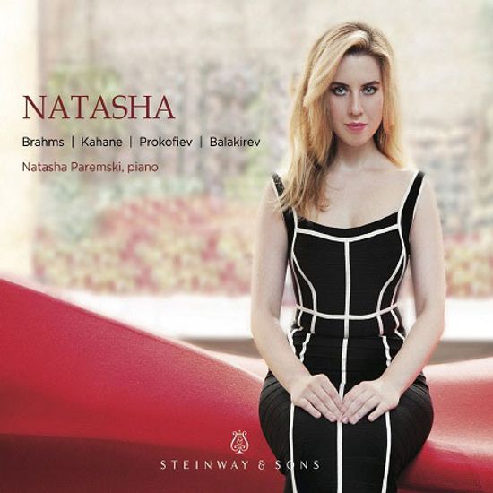 NATASHA: BRAHMS, KAHANE, PROKOFIEV, BALAKIREV/ NATASHA PAREMSKI [나타샤 파렘스키: 피아노 리사이틀]