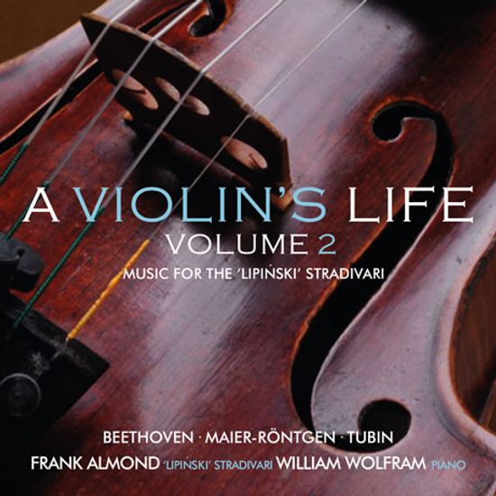 A VIOLIN`S LIFE VOL.2/ FRANK ALMOND, WILLIAM WOLFRAM [바이올린의 일생 2집: 베토벤, 뢴트겐, 투빈]