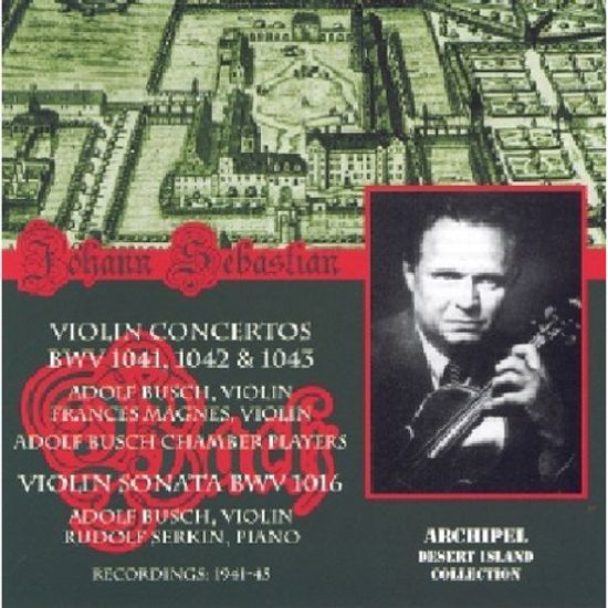 VIOLIN CONCERTOS/ ADOLF BUSCH, RUDOLF SERKIN