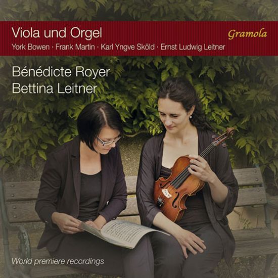 VIOLA AND ORGAN/ BENEDICTE ROYER, BETTINA LEITNER [비올라와 오르간 - 쇨드, 보웬, 마르탱]
