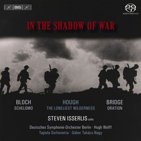 IN THE SHADOW OF WAR/ STEVEN ISSERLIS, GABOR TAKACS-NAGY [SACD HYBRID]