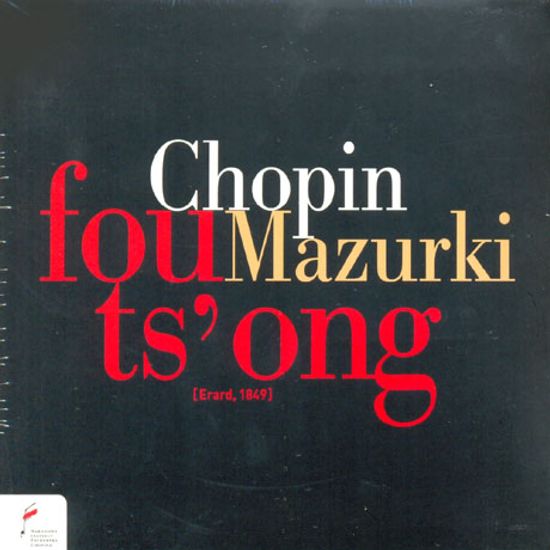 MAZURKI/ FOU TS`ONG [에라르 피아노로 듣는 쇼팽 마주르카]