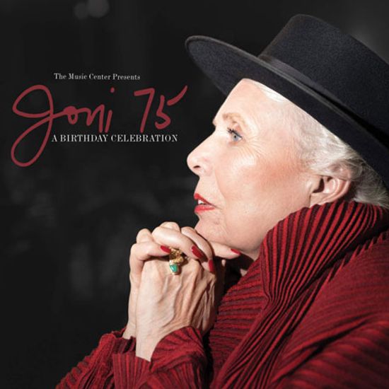 JONI 75: A BIRTHDAY CELEBRATION [JONI MITCHELL]
