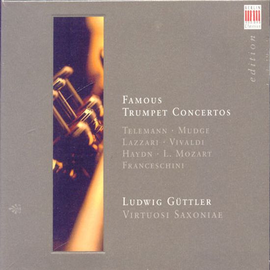 FAMOUS TRUMPET CONCERTOS/ LUDWIG GUTTLER/ VIRTUOSL SAXONIAE