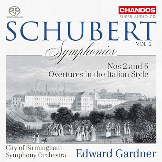 SYMPHONIES VOL.2 - NOS.2 & 6, OVERTURES IN THE ITALIAN STYLE/ EDWARD GARDNER [SACD HYBRID] [슈베르트: 교향곡 2, 6번 & 2개의 이탈리아풍 서곡 - 에드워드 가드너]