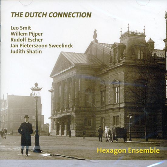 THE DUTCH CONNECTION/ HEXAGON ENSEMBLE