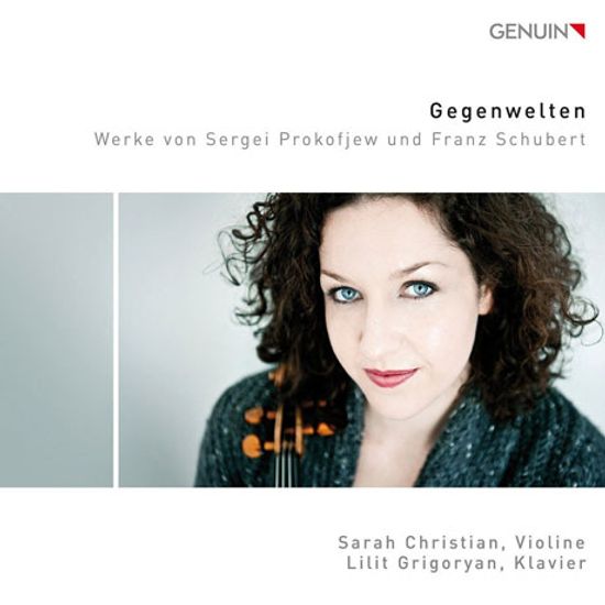 GEGENWELTEN/ SARAH CHRISTIAN, LILIT GRIGORYAN [프로코피에프 & 슈베르트: 바이올린 소나타 - 사라 크리스티앙]