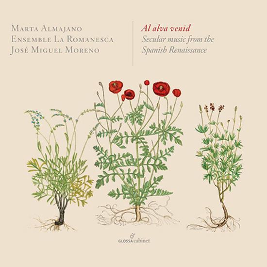 AL ALVA VENID: SECULAR MUSIC FROM THE SPANISH RENAISSANCE/ ENSEMBLE LA ROMANESCA, JOSE MIGUEL MORENO [GLOSSA CABINET] [르네상스 시대 스페인의 세속 음악 - 호세 미구엘 모레노]