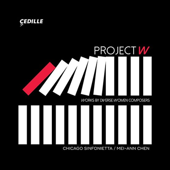PROJECT W: WORKS BY DIVERSE WOMEN COMPOSERS/ MEI-ANN CHEN [아메리카 대륙의 여성 작곡가 작품집]