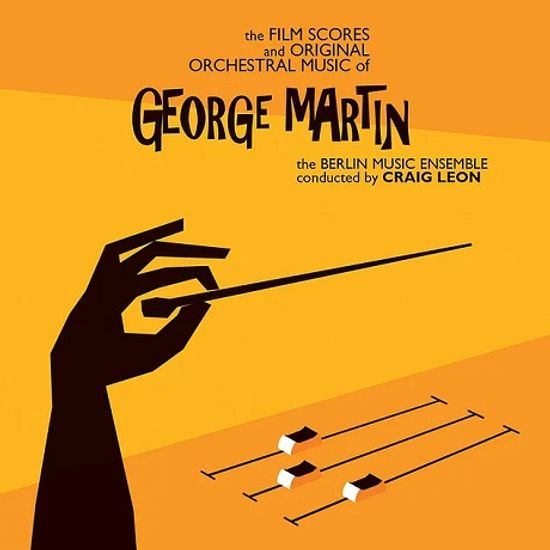 THE FILM SCORES AND ORIGINAL ORCHESTRAL MUSIC OF GEORGE MARTIN