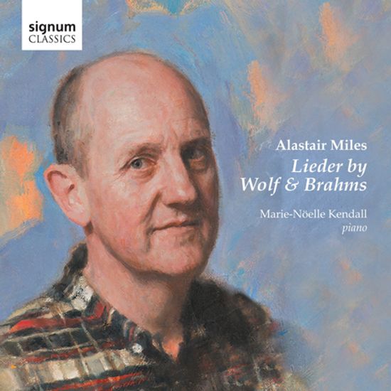 LIEDER/ ALASTAIR MILES, MARIE-NOELLE KENDALL
