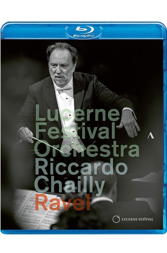 LUCERNE FESTIVAL ORCHESTRA/ RICCARDO CHAILLY [라벨의 대표적 관현악 모음]