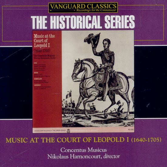 MUSIC AT THE COURT OF LEOPOLD 1/ NIKOLAUS HARNONCOURT [THE HISTORICAL SERIES]