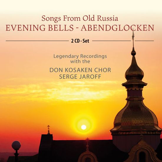 SONGS FROM OLD RUSSIA: EVENING BELLS/ SERGE JAROFF