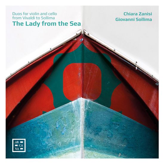 THE LADY FROM THE SEA/ CHIARA ZANISI, GIOVANNI SOLLIMA [바이올린과 첼로를 위한 듀오 작품집: 비발디에서 솔리마 까지]