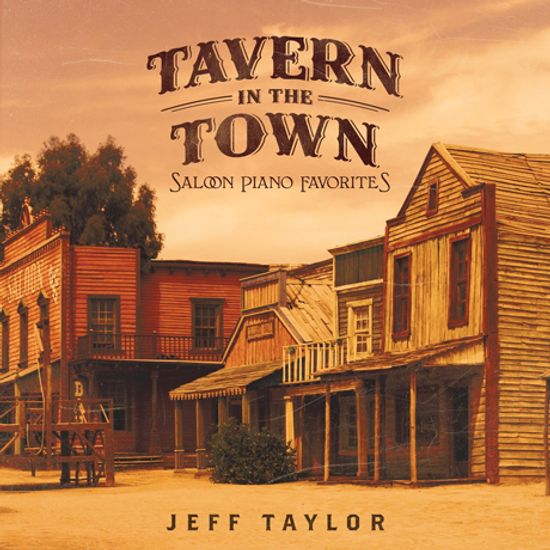 TAVERN IN THE TOWN: SALOON PIANO FAVORITES