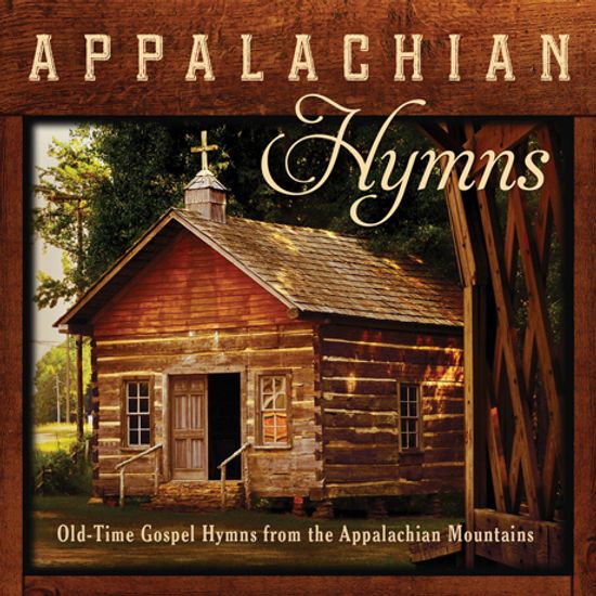 APPALACHIAN HYMNS: OLD-TIME GOSPEL HYMNS FROM THE APPALACHIAN MOUNTAINS
