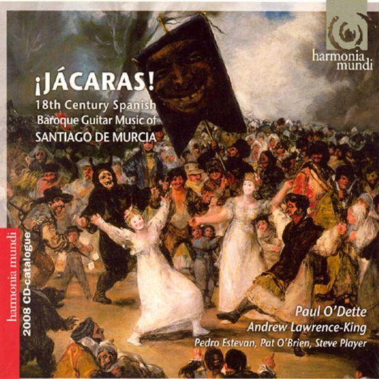 JACARAS! 18TH CENTURY SPANISH BAROQUE GUITAR MUSIC OF SANTIAGO DE MURCIA
