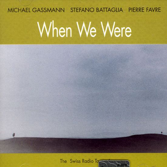 WHEN WE WERE