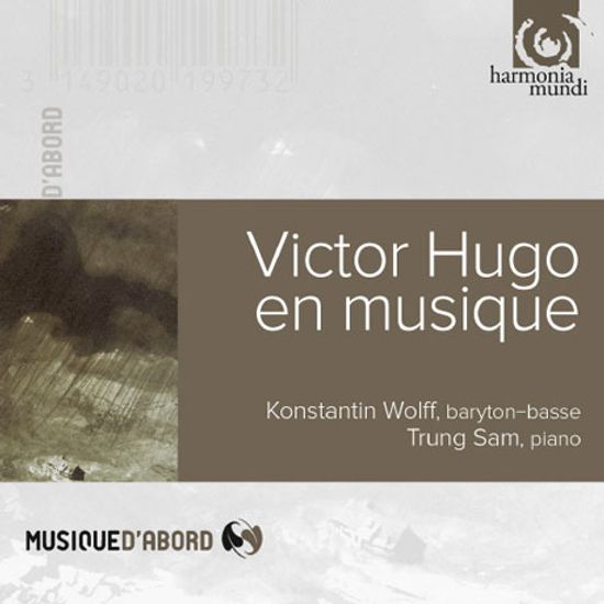 VICTOR HUGO EN MUSIQUE: FRENCH SONGS [MUSIQUE D`ABORD] [콘스탄틴 볼프: 빅토르 위고에 의한 가곡집]