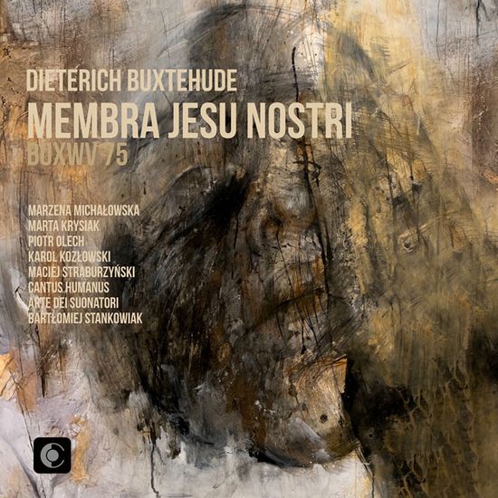 MEMBRA JESU NOSTRI/ BARTŁOMIEJ STANKOWIAK, ARTE DEI SUONATORI [북스테후데: 멤브라 예수 노스트리 - 바르트워미에이 스탄코비아크, 아르테 데이 수오나토리]