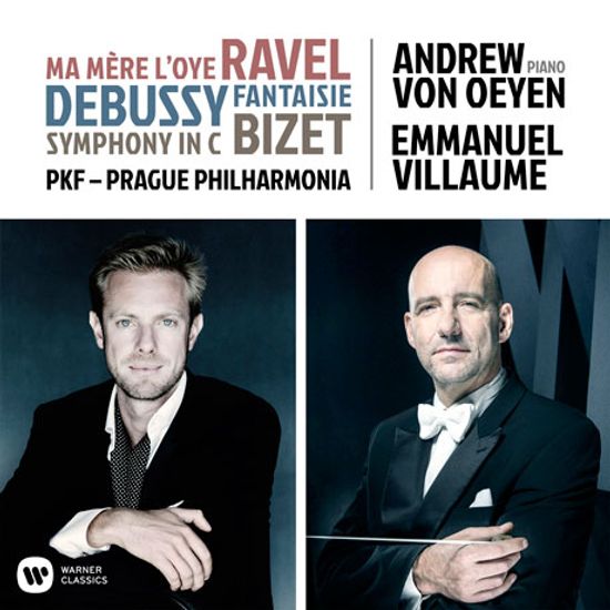 MA MERE L`OYE, FANTASIE, SYMPHONY IN C/ ANDREW VON OEYEN, EMMANUEL VILLAUME [라벨, 드뷔시, 비제: 프랑스 관현악 작품집 - 오이엔, 비욤]
